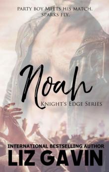 Noah (Knight's Edge Series Book 2) Read online
