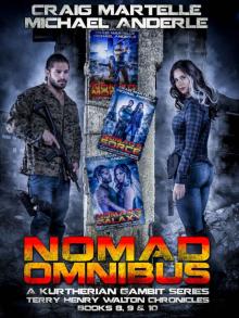 Nomad Omnibus 03: A Kurtherian Gambit Series (A Terry Henry Walton Chronicles Omnibus)