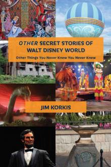 Other Secret Stories of Walt Disney World Read online