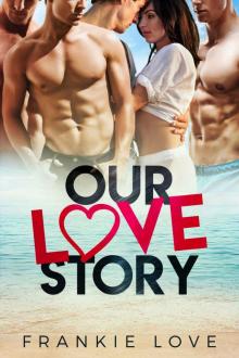 Our Love Story: An MMFMM Romance Read online