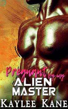 Pregnant by My Alien Master Read online