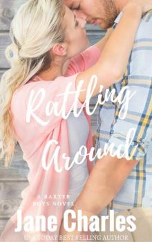 Rattling Around: The Baxter Boys #5 (The Baxter Boys ~ Rattled) Read online