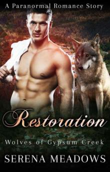 Restoration (Wolves 0f Gypsum Creek Book 4) Read online