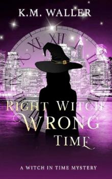 Right Witch Wrong Time Read online