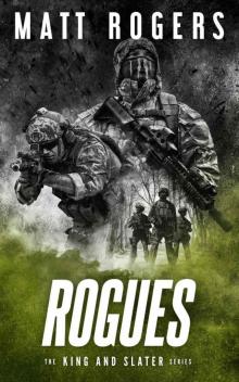 Rogues: A King & Slater Thriller Read online