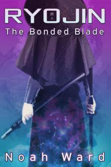 Ryojin- the Bonded Blade Read online