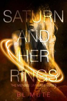Saturn and Her Rings (Mended Universe Book 2) Read online