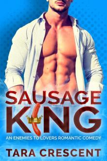 Sausage King: An Enemies to Lovers Romantic Comedy Read online