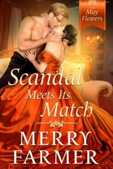 Scandal Meets Its Match (The May Flowers Book 7) Read online