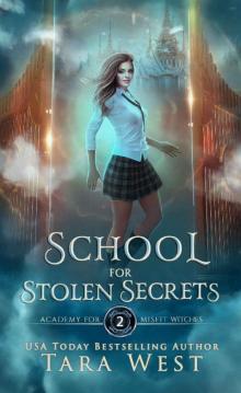 School for Stolen Secrets: A Reverse Harem Fantasy Romance (Academy for Misfit Witches Book 2) Read online