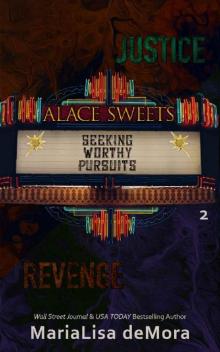Seeking Worthy Pursuits: A Dark Romantic Suspense Novel (Alace Sweets Book 2) Read online