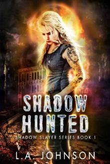 Shadow Hunted Read online