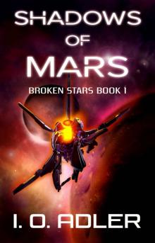 Shadows of Mars (Broken Stars Book 1) Read online