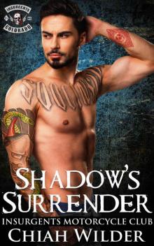 Shadow's Surrender: Insurgents Motorcycle Club (Insurgents MC Romance Book 14) Read online