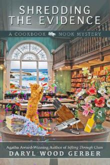 Shredding the Evidence (A Cookbook Nook Mystery 9) Read online