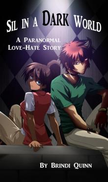 Sil in a Dark World: A Paranormal Love-Hate Story Read online