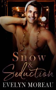 Snow and Seduction (A Holiday Romance) Read online