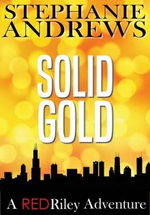 Solid Gold: A Red Riley Adventure #3 (Red Riley Adventures) Read online