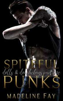 Spiteful Punks: dolls and douchebags part one Read online