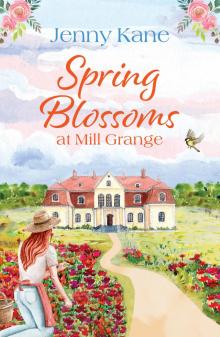 Spring Blossoms at Mill Grange Read online