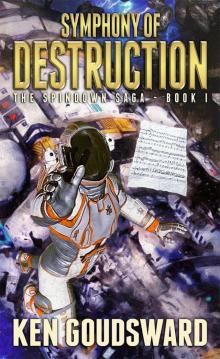 Symphony of Destruction (The Spindown Saga, #1) Read online