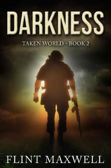 Taken World (Book 2): Darkness Read online