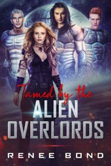 Tamed by the Alien Overlords Read online