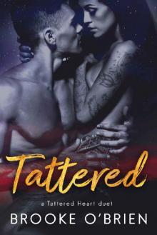 Tattered (Tattered Heart Duet Book 2) Read online