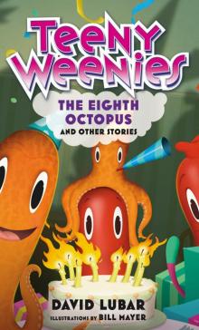Teeny Weenies: The Eighth Octopus Read online