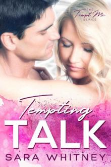 Tempting Talk (Tempt Me Book 3) Read online