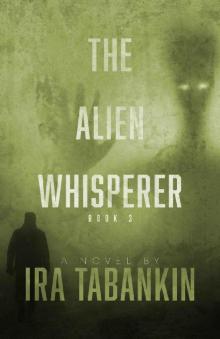 The Alien Whisperer: Book 3 Read online