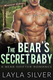 The Bear’s Secret Baby: A Bear Shifter Romance (Werebear Ranch Book 1) Read online