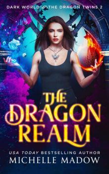 The Dragon Realm (Dark World: The Dragon Twins Book 2) Read online