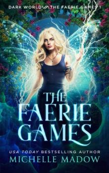 The Faerie Games (Dark World: The Faerie Games Book 1) Read online