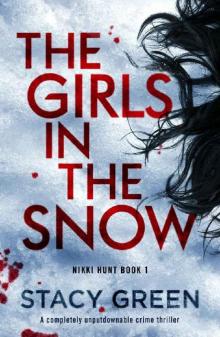 The Girls in the Snow: A completely unputdownable crime thriller (Nikki Hunt Book 1) Read online