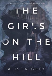 The Girls On the Hill: A Psychological Thriller