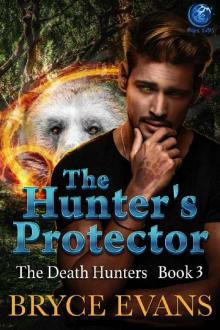 The Hunter’s Protector (Death Hunters Book 3) Read online