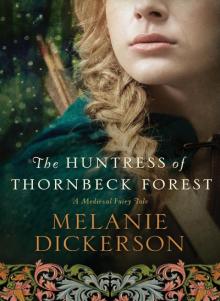 The Huntress of Thornbeck Forest Read online