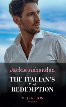 The Italian's Final Redemption (Mills & Boon Modern) Read online