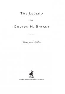 The Legend of Colton H Bryant Read online