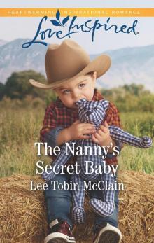 The Nanny's Secret Baby--A Fresh-Start Family Romance Read online