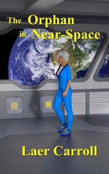 The Orphan in Near-Space (The Space Orphan Book 2) Read online