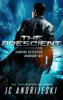 The Prescient: A Science Fiction Vampire Detective Novel (Vampire Detective Midnight Book 3)