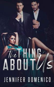 The Thing About Us: A MMF Bisexual Romance Read online