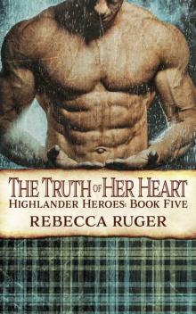 The Truth of Her Heart (Highlander Heroes Book 5) Read online