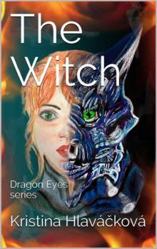 The Witch (Dragon Eyes Book 1)