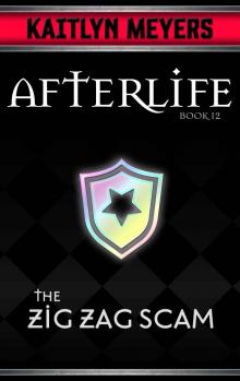 The Zig Zag Scam (Afterlife Book 12) Read online