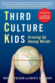 Third Culture Kids: Growing Up Among Worlds Read online