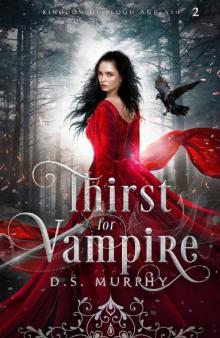 Thirst for Vampire (Kingdom of Blood and Ash Book 2)