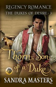 Thorn, Son of a Duke: Regency Romance (The Dukes of Desire Book 3) Read online